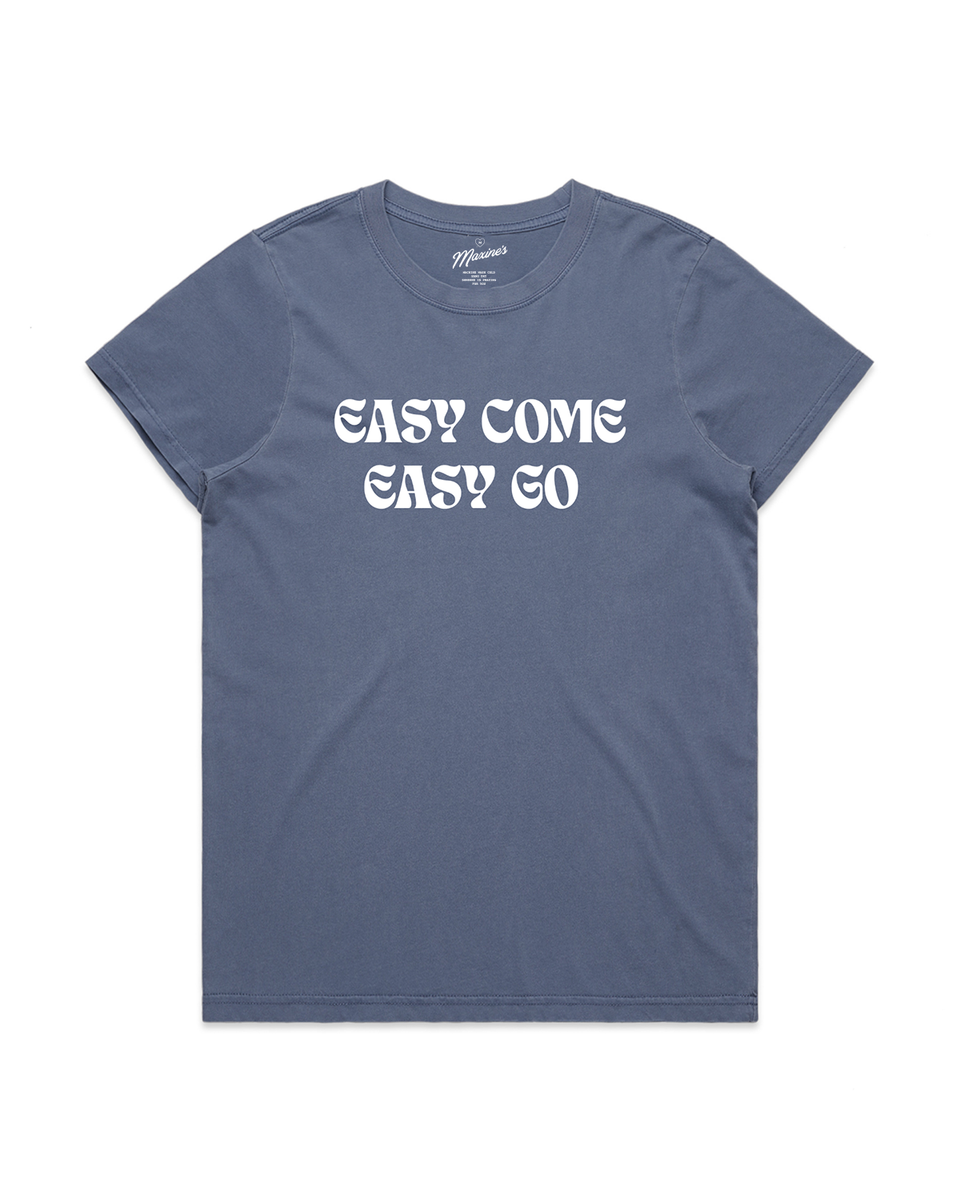 Easy Come Easy Go Women's T-Shirt | Graphic Tee | Shop Local