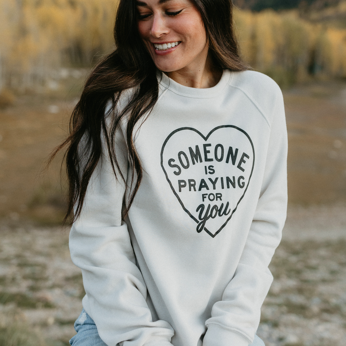 Someone is Praying for You Crewneck | Graphic Sweatshirt | Great Gifts